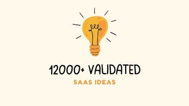 12,000+ Market-Validated SaaS Ideas