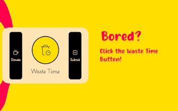 Waste Time Button